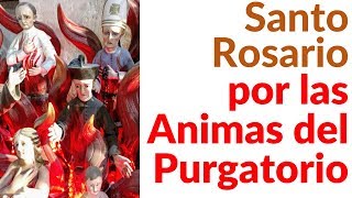 Rosario por las Benditas Almas del Purgatorio [upl. by Ntsuj]