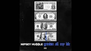 Grinding All My Life Original Version Instrumental  Nipsey Hussle [upl. by Bronnie]