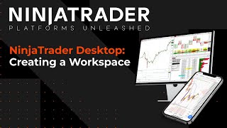 NinjaTrader Platforms Unleashed Creating a Workspace [upl. by Tubb]