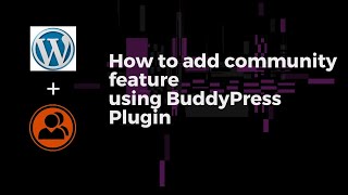 How to Add Community Feature using BuddyPress Plugin  EducateWP [upl. by Calvano]