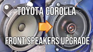 Front Speakers UPGRADE Toyota Corolla  How to Remove amp Install New 65quot Speakers [upl. by Ahsyen]