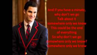 Glee  Somewhere Only We Know lyrics [upl. by Rodolfo]