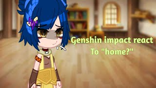 Genshin impact react to quothomequot angst luminegemsin x gacha [upl. by Narruc193]