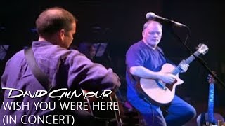 David Gilmour  Wish You Were Here In Concert [upl. by Hester821]