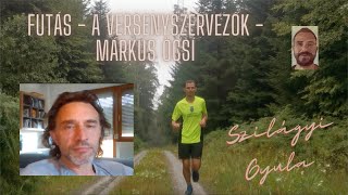 Szilágyi Gyula  Futás  A Versenyszervezők  Márkus Öcsi [upl. by Duster650]