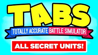 How To Unlock Every SECRET UNIT in Totally Accurate Battle Simulator All 28 Secret Units in TABS [upl. by Schellens]