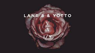 Lane 8 amp Yotto  IY [upl. by Stout]