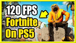 How to Turn on 120 FPS in Fortnite on PS5 Fast Method [upl. by Michon266]