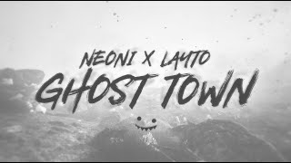 Layto x Neoni  Ghost Town Lyric Video [upl. by Parks]