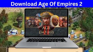 How to Download Age of Empires 2 for Free 2024 Updated Guide [upl. by Worden201]