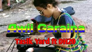 Awii Garaina  Tasik Yard JayTee ft DH20 [upl. by Oznola]