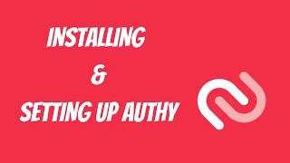 How to Install and Setup Authy  TwoFactorAuthentication [upl. by Ledda]