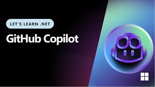 Lets Learn NET  GitHub Copilot [upl. by Mitzi]