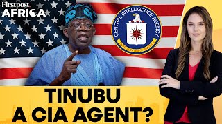 Nigeria CIA Reportedly Confirms President Bola Tinubu as an Active Asset  Firstpost Africa [upl. by Kristoforo]