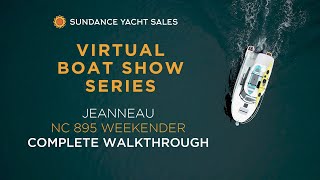 Jeanneau NC 895 Weekender  Complete Walkthrough  Sundance Yachts Virtual Boat Show Series [upl. by Aloysius]