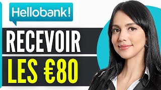 Comment Recevoir Les 80 Euros Hello Bank 2024 [upl. by Risay]