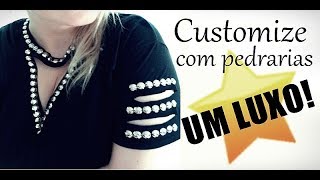 Customização de blusa com pedrarias [upl. by Latsyrhk282]