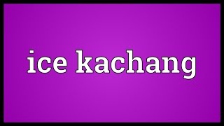 Ice kachang Meaning [upl. by Artek362]