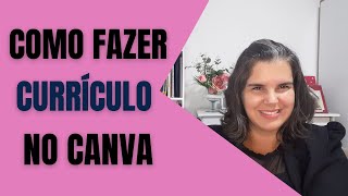 Como fazer CURRÍCULO no CANVA  Passo a Passo [upl. by Florian]