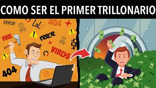 COMO SER EL PRIMER TRILLONARIO 🤑 [upl. by Huai]