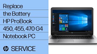 Replace the Battery  HP ProBook 450 455 470 G4 Notebook PC  HP [upl. by Eirameinna]