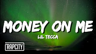 Lil Tecca  Money On Me Lyrics [upl. by Ynohtnacram311]