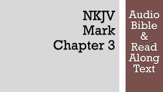 Mark 3  NKJV Audio Bible amp Text [upl. by Burnaby303]