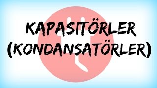 DEVRE ANALİZİ DERS 66 Kapasitörler Kondansatörler [upl. by Petronilla995]