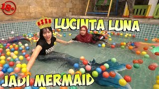 LUCINTA LUNA JADI MERMAID [upl. by Eneloc]