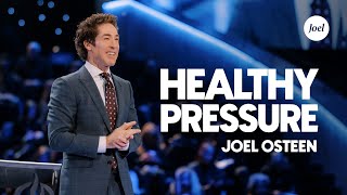 Healthy Pressure  Joel Osteen [upl. by Ayikin568]