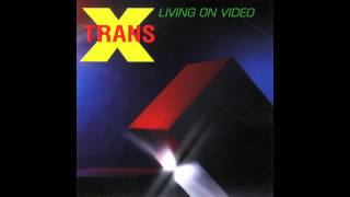 TransX  Living On Video [upl. by Harriett184]