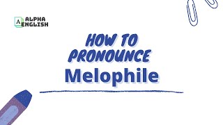 Melophile  How to Pronounce  Meanings [upl. by Atrim]