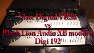 Slate Digital VRS8 vs Black Lion Audio XB modified digi 192 [upl. by Erma]