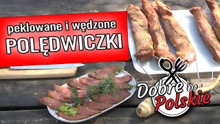 Peklowane i wędzone POLĘDWICZKI Najlepszy przepis Dobre bo polskie [upl. by Triplett]