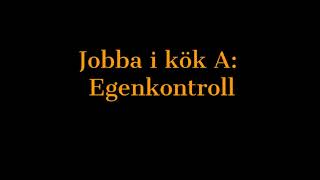 Jobba i kök A Egenkontroll [upl. by Ahsitruc]