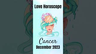 Cancer Love Horoscope December 2023 🌙💖 shorts [upl. by Boycey315]