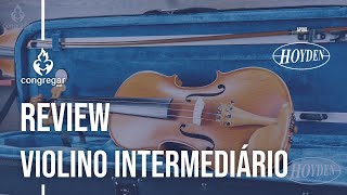 Review  Violino Intermediario  Hoyden [upl. by Kinelski]