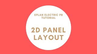 EPLAN 2D Panel Layout Tutorial [upl. by Siradal927]