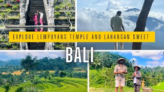 BALI  Exploring Lempuyang Temple and Lahangan Sweet [upl. by Grunenwald]