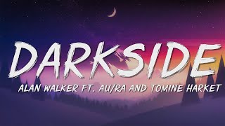 Alan Walker  Darkside Lyrics ft AuRa and Tomine Harket [upl. by Biron]