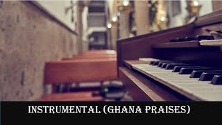 HighLife Medley  Instrumental Ghana choral Praises [upl. by Farnham]