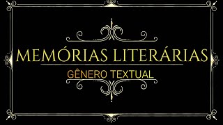 MEMÓRIAS LITERÁRIAS  GÊNERO TEXTUAL CARACTERÍSTICAS [upl. by Malilliw]