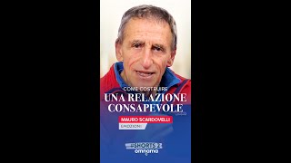 Shorts 2  Come Costruire una Relazione Consapevole con Mauro Scardovelli [upl. by Elconin]