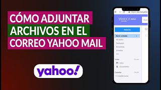 Cómo Adjuntar Archivos en el Correo Yahoo Mail Fácilmente [upl. by Webster655]