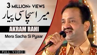 Akram Rahi  Mera Sacha Si Pyaar Full Video Song [upl. by Neenahs]