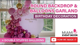 Round backdrop and double staffed balloons garland  Birthday Balloons [upl. by Lenci]