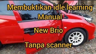 Membuktikan keberhasilan idle learning manual pada new brio [upl. by Elinet]