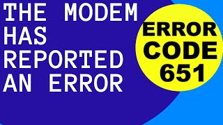 The modem has reported an error with an Error Code 651 in Windows 11  10 Fixed [upl. by Philipson]