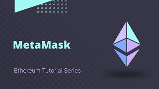 Ethereum  Tutorial 8  MetaMask Wallet [upl. by Treblihp704]