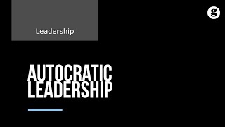 Autocratic Leadership [upl. by Atnes]